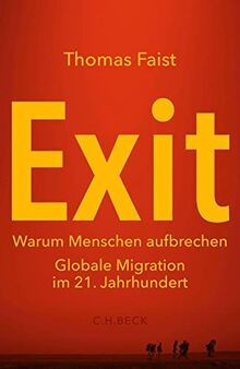 Exit: Warum Menschen aufbrechen von Faist, Thomas | Buch | Zustand sehr gut