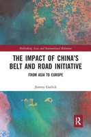 The Impact Of China's Belt And Road Initiative From Asia To Europe Garlick Buch
