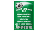 Blechschild Spruch 12X18 Cm Ich Bin Gladbach Fan FußBall Deko Schild