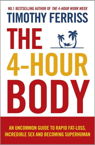 The 4Hour Body An Uncommon Guide To Rapid By Timothy Ferriss New Stock - Picture 2 of 5