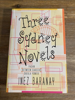 Three Sydney novels by Inez Baranay