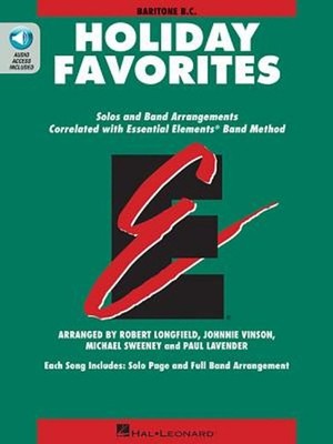 Essential Elements Holiday Favorites: Baritone B.C. Book with Online Audio: Bari
