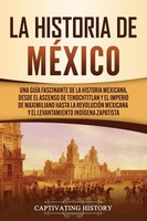 Captivating History | La Historia De MéXico | Taschenbuch | Spanisch (2020)