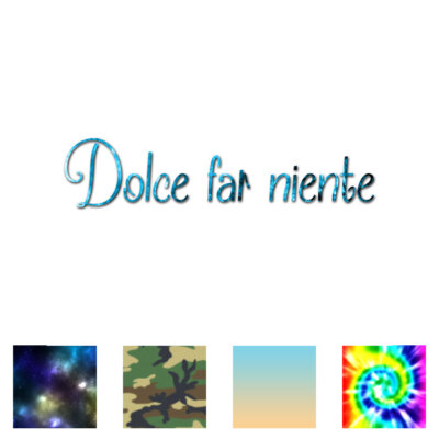 Dolce Far Niente Italian - Decal Sticker - Multiple Patterns & Sizes - ebn3755