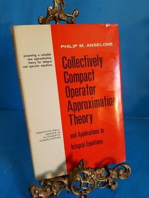 COLLECTIVELY COMPACT OPERATOR APPROXIMATION THEORY AND Philip M. Anselone*TB15*