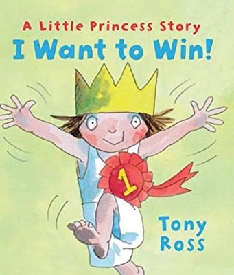 I Want to Win! Picture Book Tony Ross