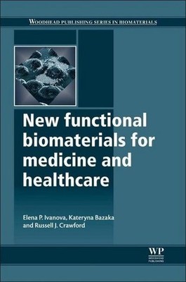 New Functional Biomaterials for Medicine and Healthcare (Woodhead Publishin ...