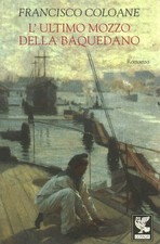L'ultimo mozzo della Baquedano - Francisco Coloane (Ugo Guanda Editore) [2000]