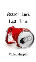 Violet Murphy | Better Luck Last Time | Buch | Englisch (2024)