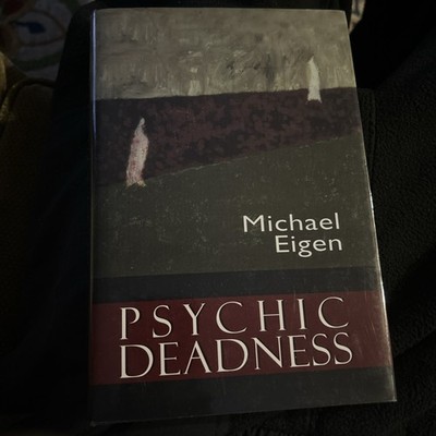 Psychic Deadness, Eigen, Michael, 9781568217352