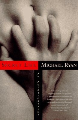 SECRET LIFE: An Autobiography by Ryan, Michael