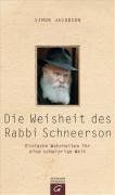 Die Weisheit des Rabbi Schneerson: Einfache W...