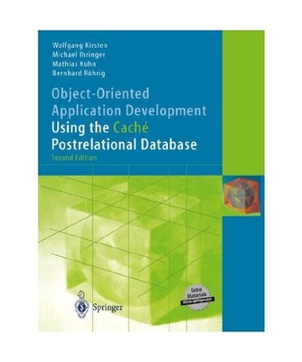 Object-Oriented Application Development Using the Caché Postrelational Database