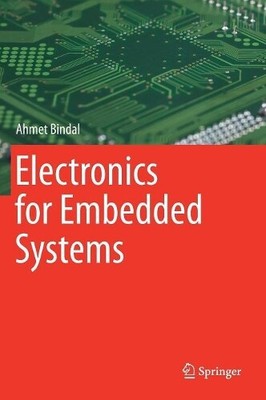 Ahmet Bindal Electronics for Embedded Systems (Hardback) (UK IMPORT)