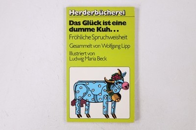 43861 DAS GLÜCK IST EINE DUMME KUH fröhl. Spruchweisheit