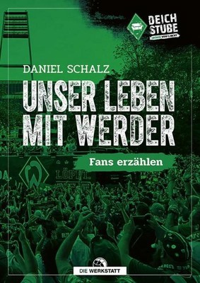 Daniel Schalz Unser Leben mit Werder
