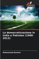 La Democratizzazione In India E Pakistan (1988-2012) Muhammad Ibrahim Buch 2025