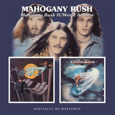 Mahogany Rush &bull; Mahogany IV / World Anthem &bull; 2CD &bull; 2008 BGO Records UK &bull;&bull; NEW &bull;&bull;