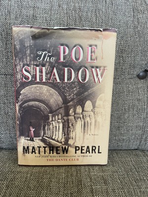 The Poe Shadow by Matthew Pearl 2006 First Edition Vintage Thriller (Dante Club)