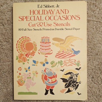 Holidays and Special Occasions, Cut and Use Stencils by Ed Sibbett Jr. (1986,...