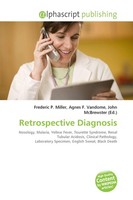 Retrospective Diagnosis Frederic P. Miller