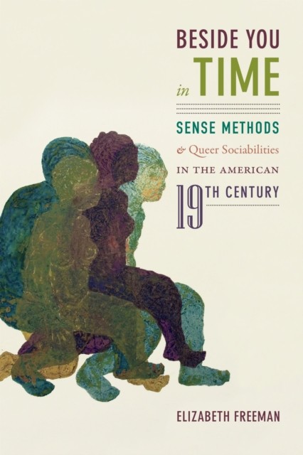 Beside You in Time: Sense Methods and Queer Sociabilities in the American Ninet - Image 3