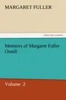 Margaret Fuller | Memoirs Of Margaret Fuller Ossoli | Taschenbuch | Englisch