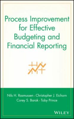 Process Improvement for Effective Budgeting and Financial Reporting