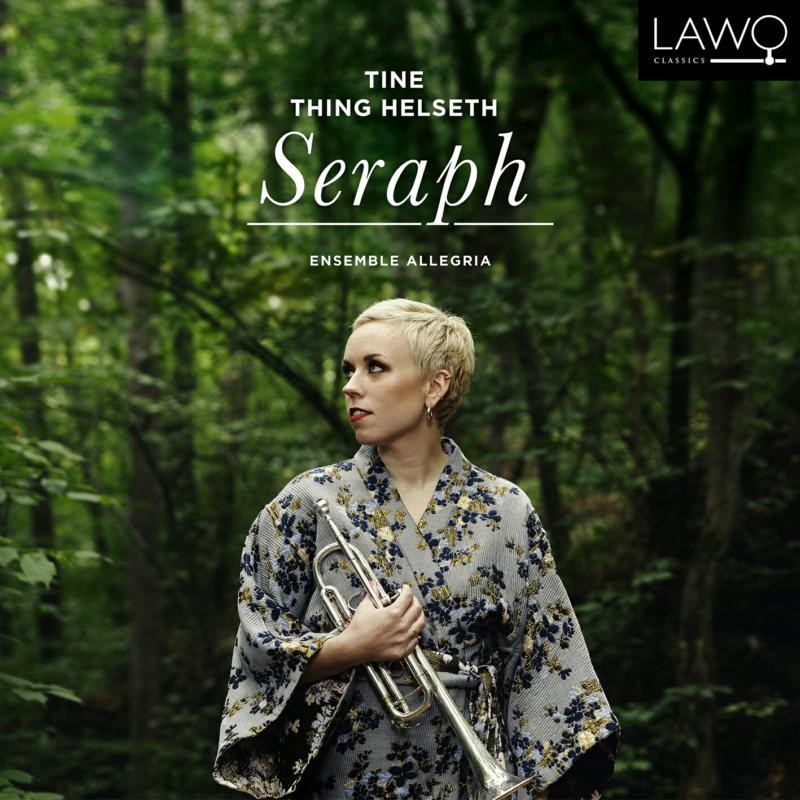 LWC1251 Tine Thing Helseth; Ensemble Allegria Seraph CD LWC1251 NUOVO