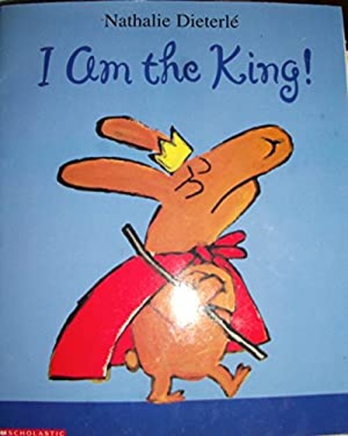 I Am the King Nathalie DieterleFree US Delivery | ISBN:0439371171