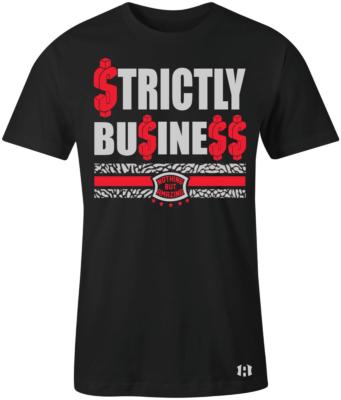 ''Strictly Business'' T-Shirt to Match Retro ''Black Cement'' 3's 
