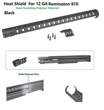 Heat Shield For Remington 870 12 ga Pump Action Shotguns