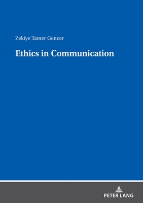 ETHICS IN COMMUNICATION | Zekiye Tamer Gencer | Taschenbuch | Englisch | 2023