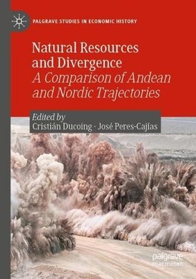 Natural Resources and Divergence: A Comparison of Andean and Nordic Trajectories