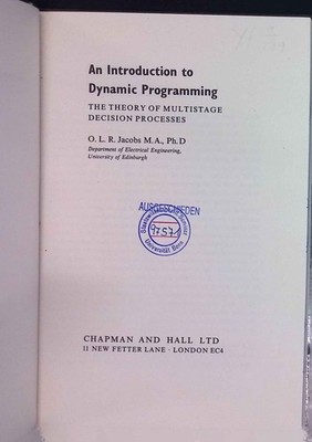An Introduction to Dynamic Programming: The Theory of Multistage Decision Proces