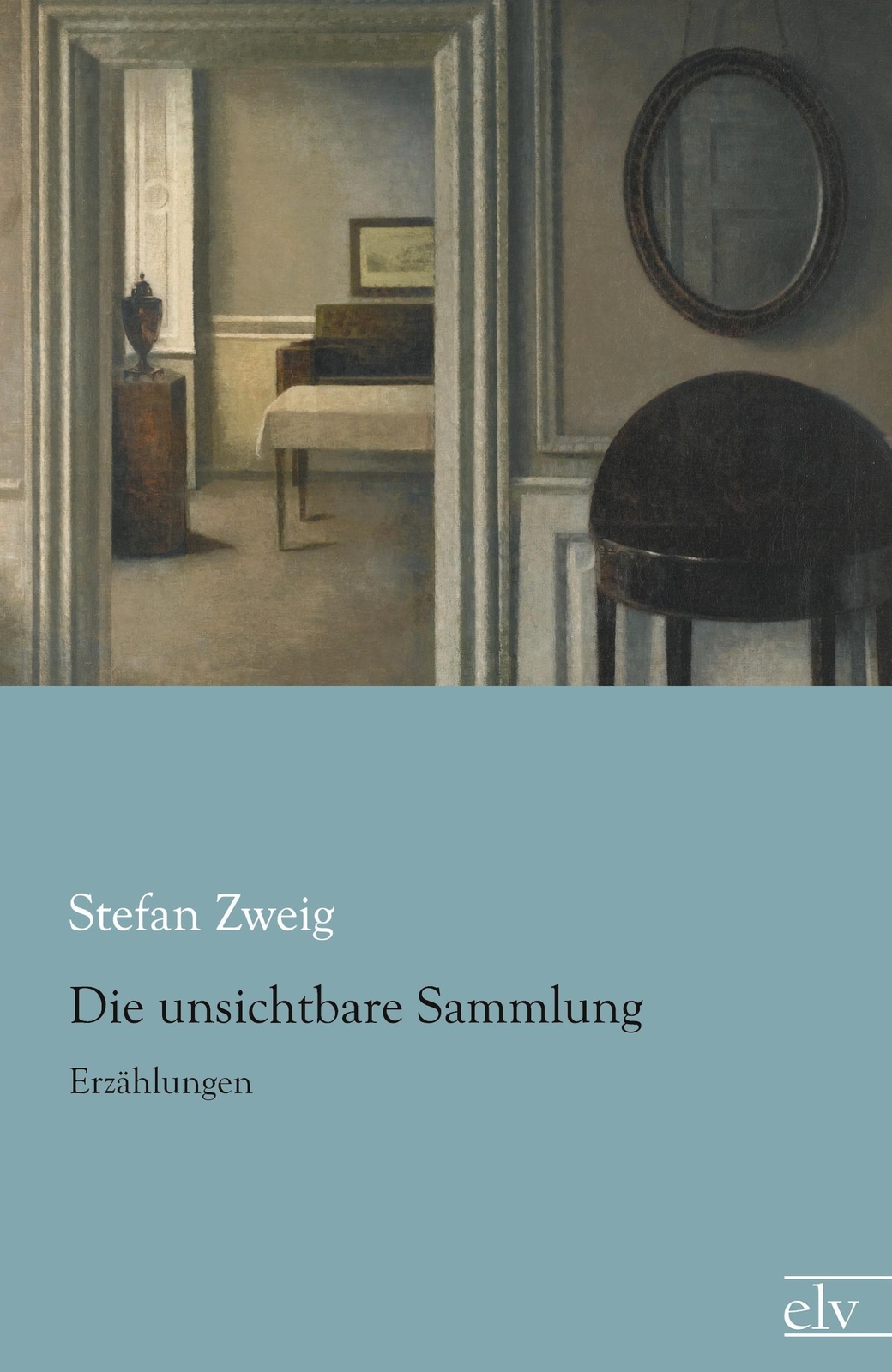 Thumbnail - Stefan Zweig | Die Unsichtbare Sammlung | Taschenbuch | Deutsch (2016)