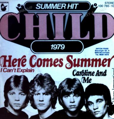 Child - Here Comes Summer I Can't Explain 7in 1979 (VG+/VG+) '
