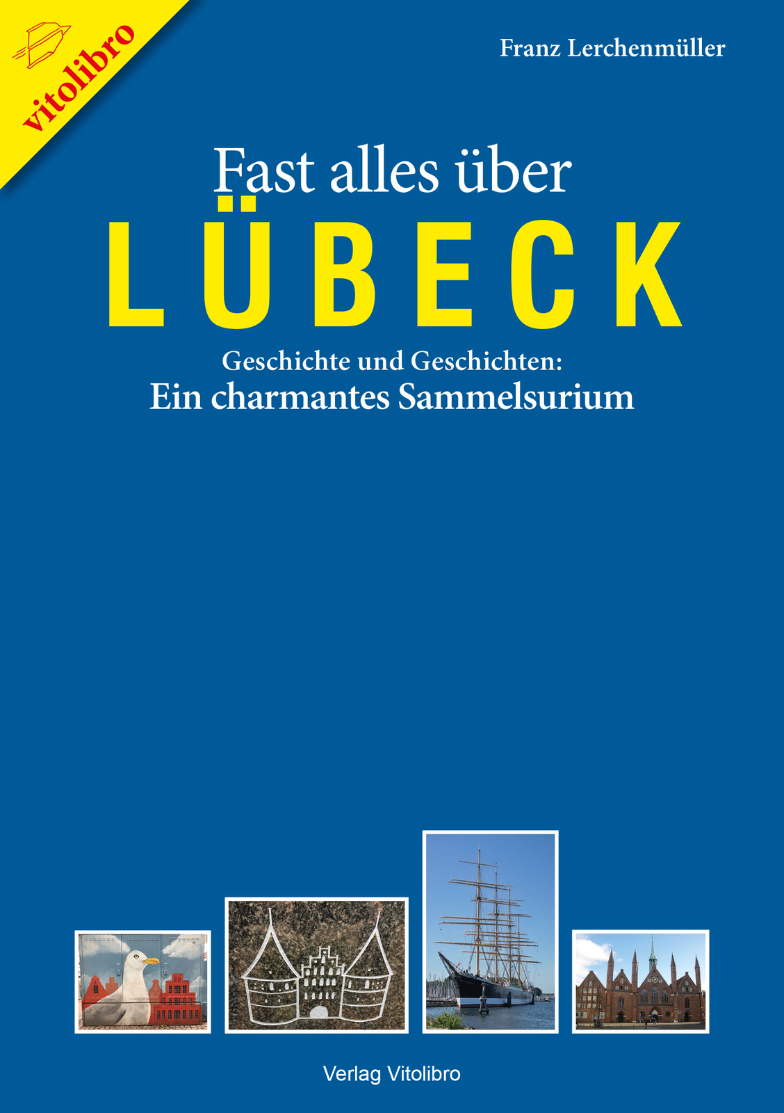 Thumbnail - Franz Lerchenmüller / Fast Alles Über Lübeck