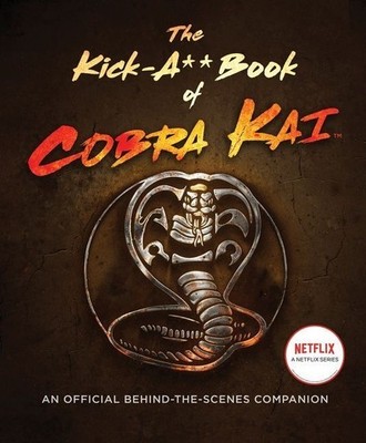 The Kick-A** Book of Cobra Kai | Rachel Bertsche | englisch