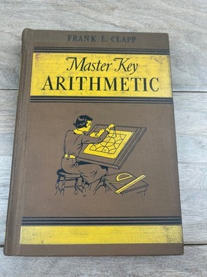 Master Key Arithmetic Grade Seven Frank L. Clapp 1929 Vintage Textbook Houghton