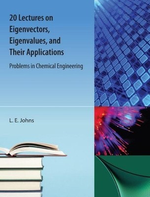 20 Lectures on Eigenvectors, Eigenvalues, and Their Applications: Problems in Ch