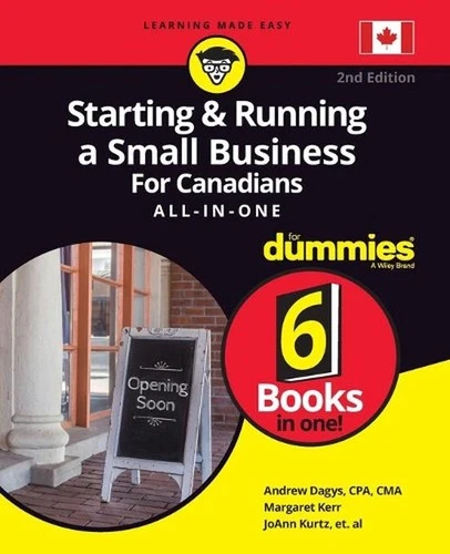 Starting & Running a Small Business For Canadians All-in-One For Dummies by Andr