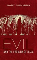 Gary Commins | Evil And The Problem Of Jesus | Buch | Englisch (2023) | Gebunden
