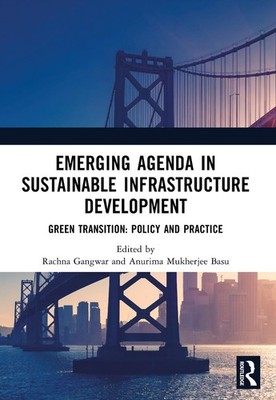 Emerging Agenda in Sustainable Infrastructure Development: Green Transition: Pol