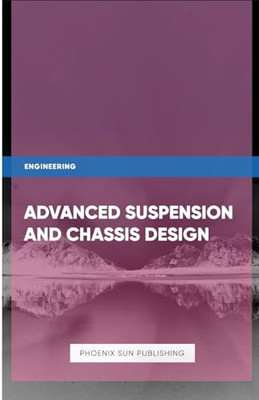 Advanced Suspension and Chassis Design - Paperback NEW Publishing, Ps 01/11/2023
