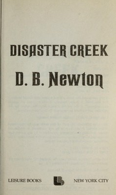 Disaster Creek by Newton, D. B., Good Book