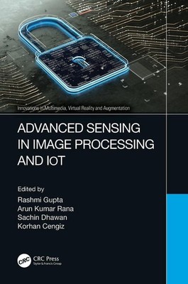 Advanced Sensing in Image Processing and IoT by Rashmi Gupta (English) Paperback