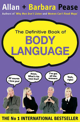 The Definitive Book of Body Language: The Secret Meaning Behind People's Gesture