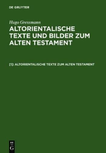 Hugo Gressmann Altorientalische Texte Zum Alten Testament (Hardback)