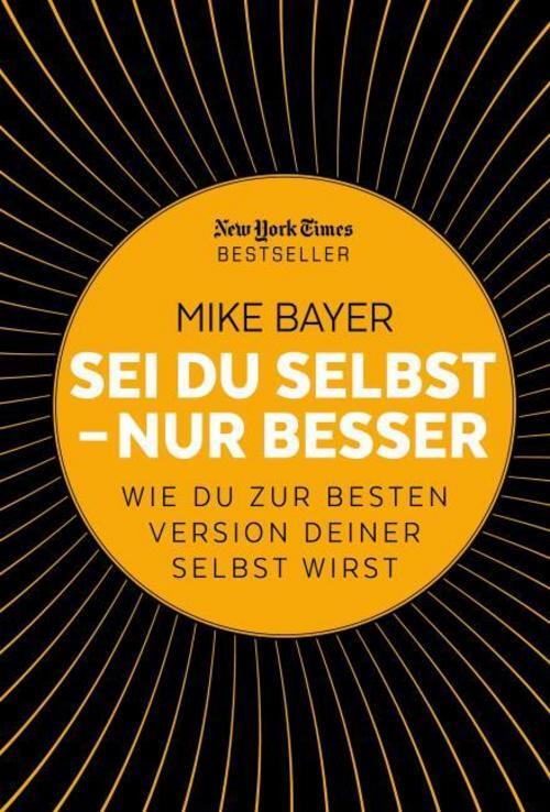 Thumbnail - Sei Du Selbst - Nur Besser Mike Bayer